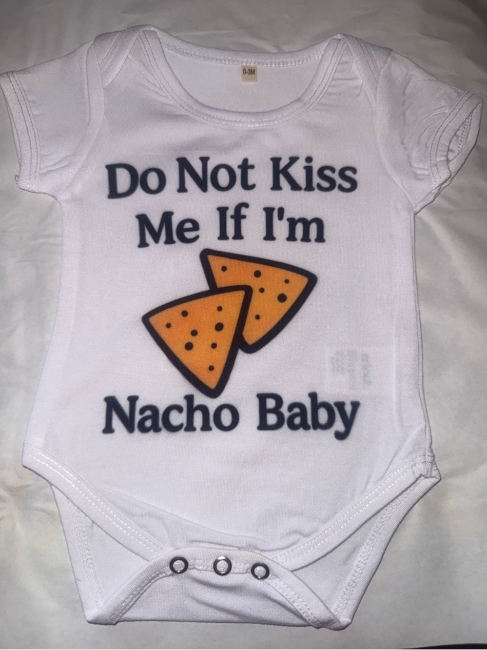 Do Not Kiss Me If I'm Nacho Baby White Baby One-Piece